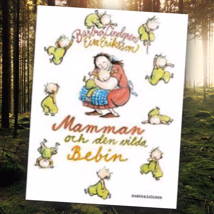 Mamman & den vilda bebin