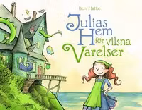 Julias hem för vilsna varelser - Barnbok
