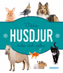 Våra husdjur - Titta och peka (Pekbok)