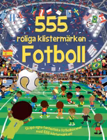 555 roliga klistermärken - Fotboll (Pysselbok)
