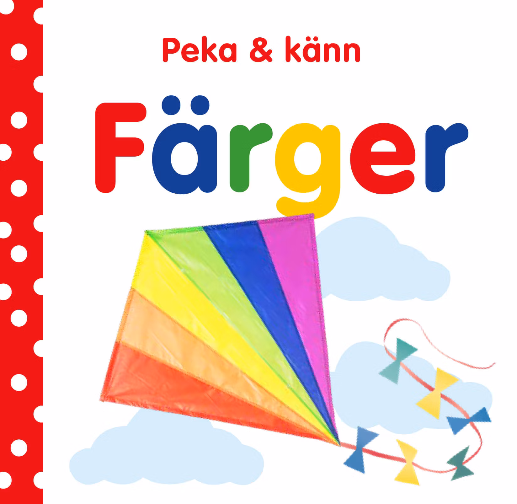 Peka och känn : färger (Pekbok)
