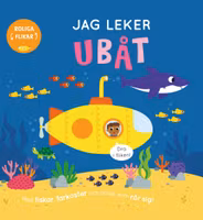 Jag leker ubåt (Pekbok med flikar)
