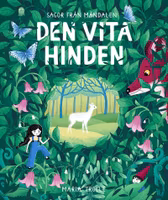 Den vita hinden - Magiska illustrationer av Maria Trolle