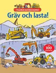 Gräv och lasta! - Pysselbok med klistermärken