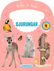 Titta & lära -  Djurungar (Pekbok)