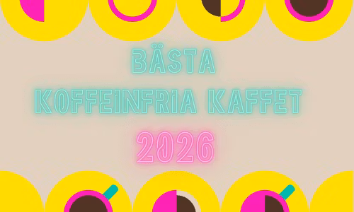 Bästa koffeinfria kaffet 2026