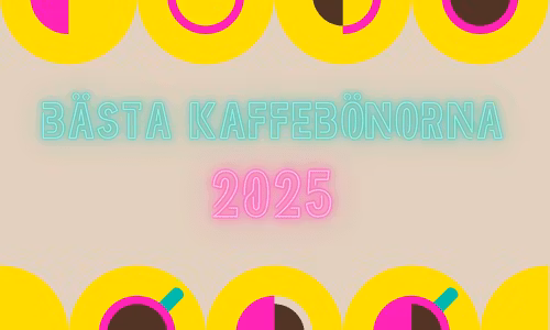 BÄSTA KAFFEBÖNORNA 2025 ☕