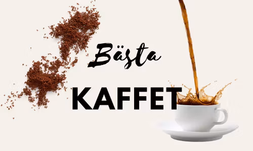 DET BÄSTA KAFFET 2023!