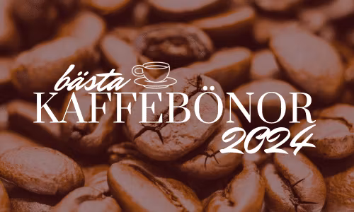 BÄSTA KAFFEBÖNOR 2024