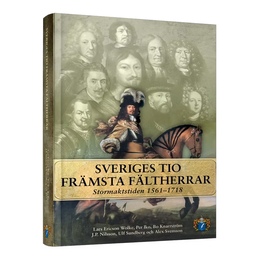 Sveriges tio främsta fältherrar - Stormaktstiden 1561-1718