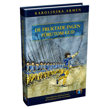 De fruktade ingen förutom Gud - Karolinska armén