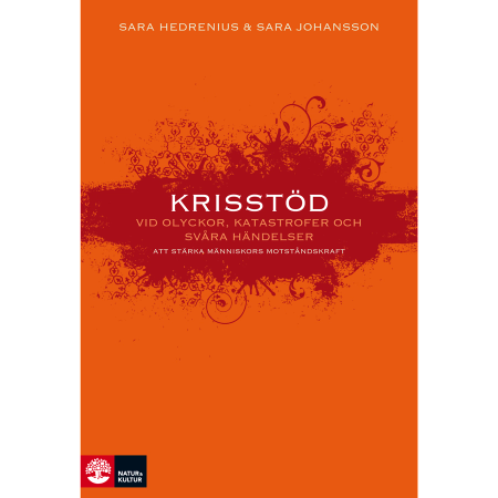 Krisstöd vid olyckor, katastrofer och svåra händelser : Att stärka människors motståndskraft