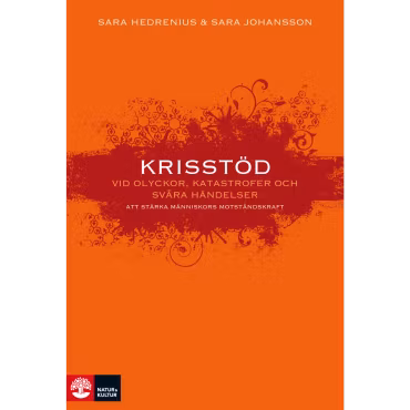 Krisstöd vid olyckor, katastrofer och svåra händelser : Att stärka människors motståndskraft