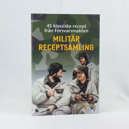 Militär receptsamling - 45 klassiska recept från Försvarsmakten