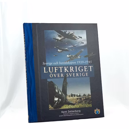 Luftkriget över Sverige - Sverige och beredskapen 1939-1945