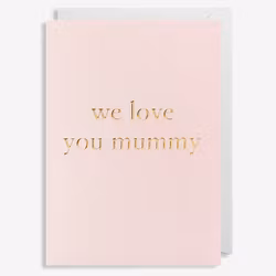 Kort - We Love You Mummy - Rosa
