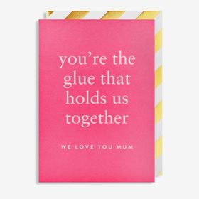 Kort - Morsdag - Your'e The Glue