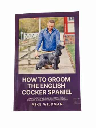 Mike Wildman Cocker Grooming Book