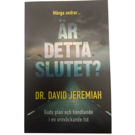 Många undrar... Är detta slutet - David Jeremiah