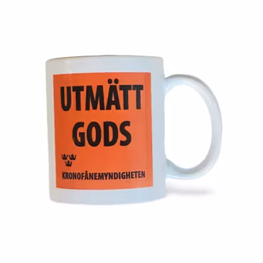 Utmätt Gods Kronofogden Mugg