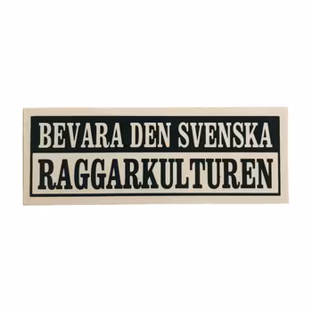 Bevara Raggarkulturen - klistermärke