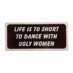 Life is to short - Klistermärke