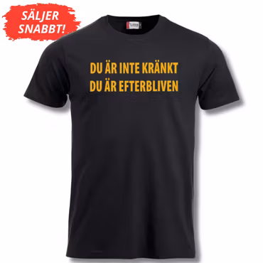 Du är inte kränkt - T Shirt