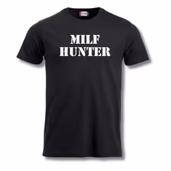 Milf Hunter - T shirt