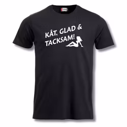 Kåt, glad & tacksam - T shirt