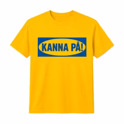 KANNA PÅ! - T-shirt