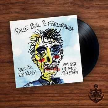 Palle Bull & Förlorarna - Det är en konst att stå ut med sig själv