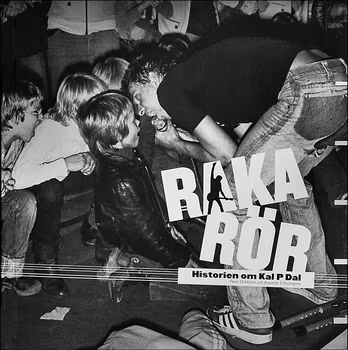 Raka Rör - Historien om Kal P Dal - Bok