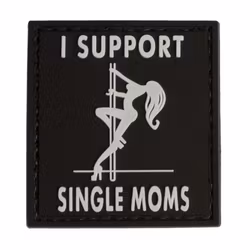 I support Single Moms - 3D Patch