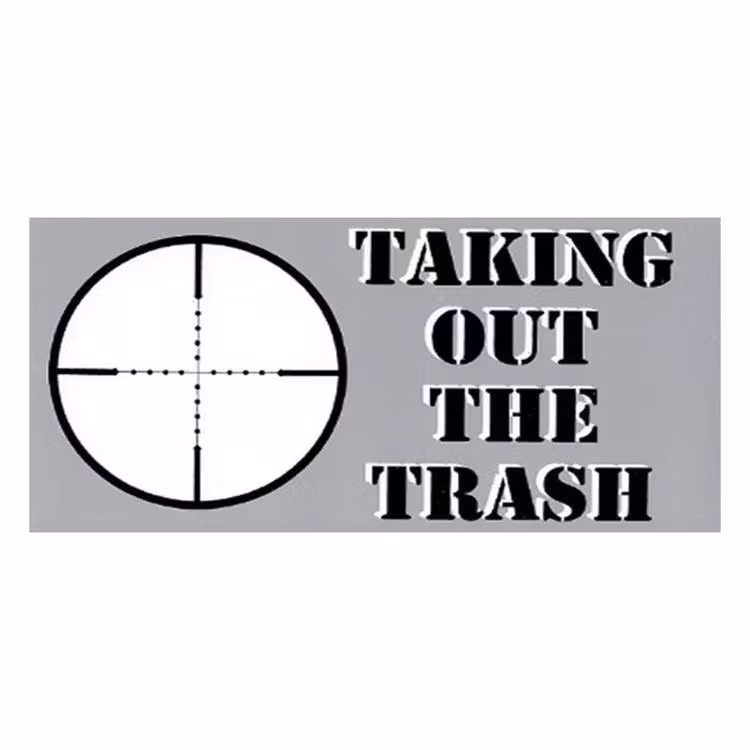Taking The Trash Out - Sticker