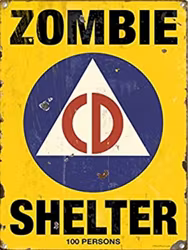 Zombie Shelter - Metal tin sign