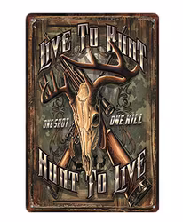 Live to Hunt - Metal tin sign