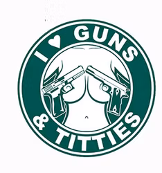 I love guns and titties - Sticker