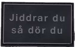 3D Patch - Jiddrar du så dör du - PVC