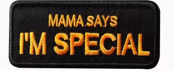 Mama says I'm Special -  Orange- Patch