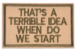 Terrible idea - Brown - Patch