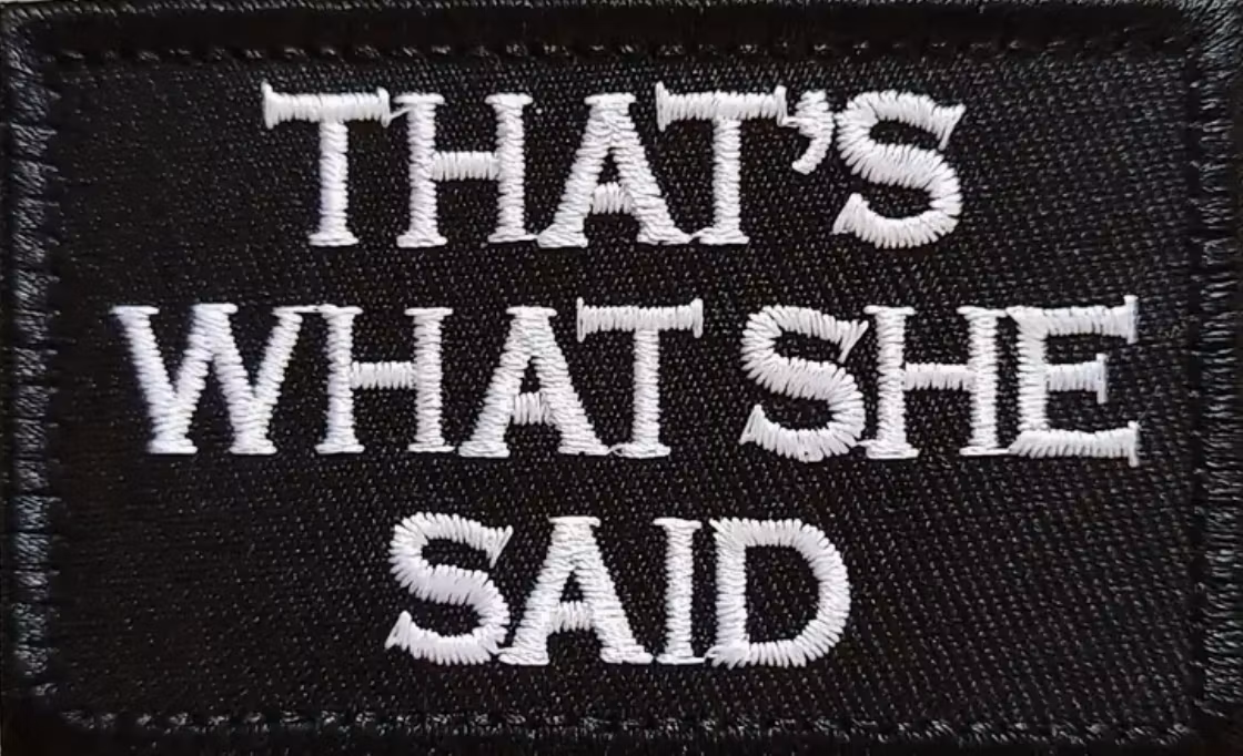 That's what she said - Patch