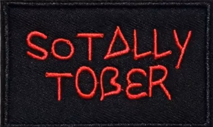 Sotally Tober - Red text - Patch