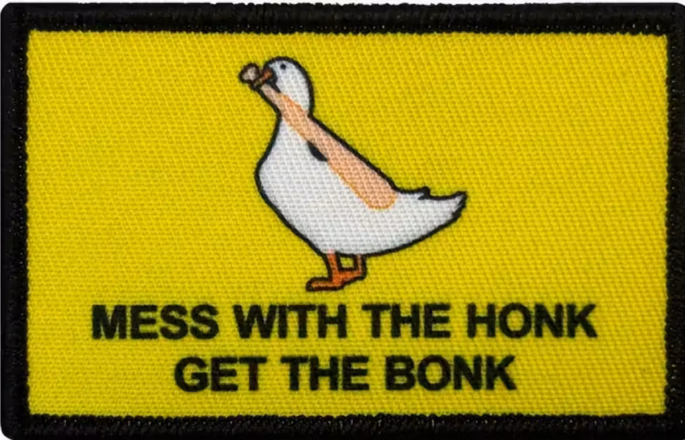 Mess with the honk get the bonk - Patch