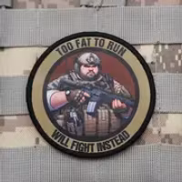 Too fat to run - Will fight instead - Patch