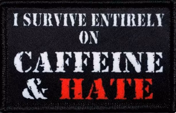 Caffeine & Hate - Patch