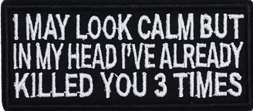 I may look calm  - Patch