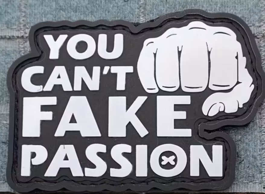 You can't fake passion - Svart - PVC - Patch