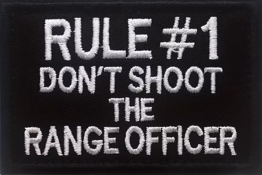 Rule #1 Don't Shoot the Range Officer – Patch