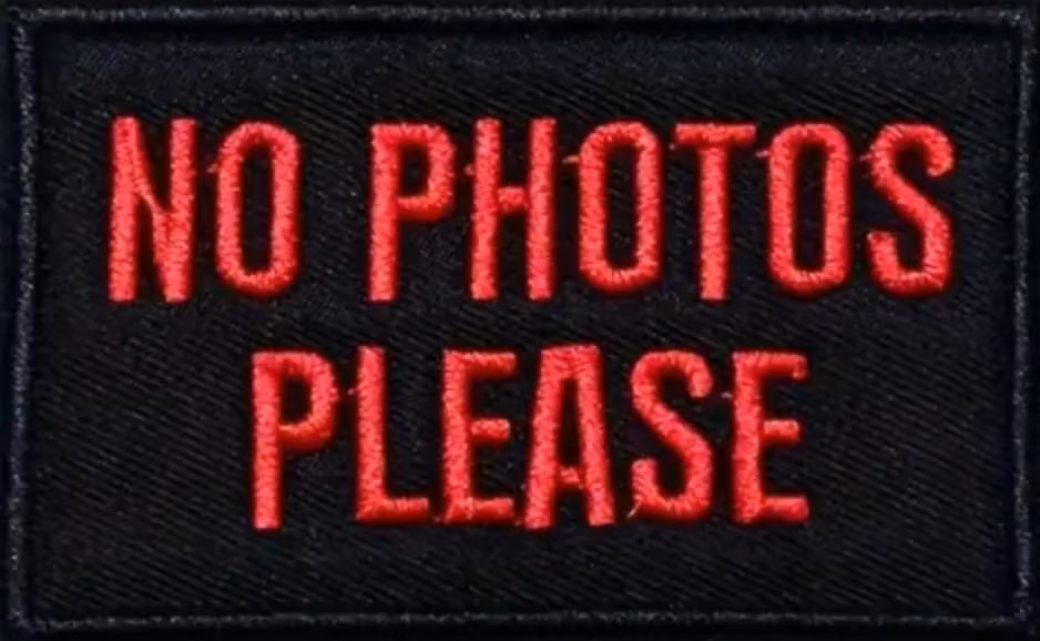 No photos please - Patch