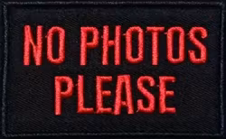No photos please - Patch